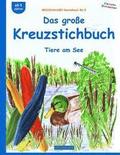 BROCKHAUSEN Bastelbuch Bd.5: Das große Kreuzstichbuch: Tiere am See