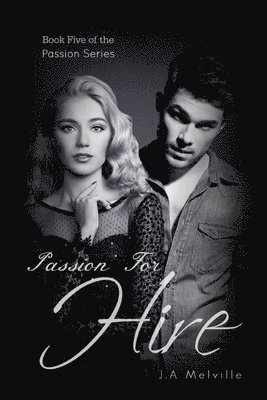 J. A. Melville - Passion For Hire, Häftad. Tillgänglighet: Lägg i varukorg