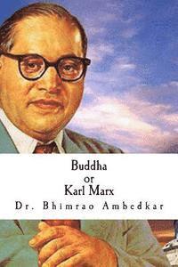 Bhimrao Ramji Ambedkar - Buddha or Karl Marx, Häftad