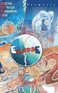 Patricia Fernandini - Eclipse: Poemario, Häftad. Tillgänglighet: Lägg i varukorg