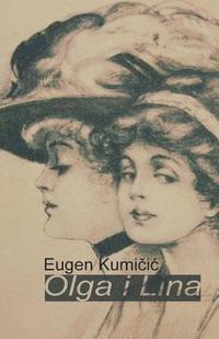 Eugen Kumicic, B. K. De Fabris - Olga I Lina, Häftad. Tillgänglighet: Lägg i varukorg
