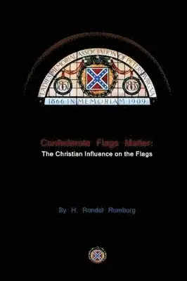 H Rondel Rumburg - Confederate Flags Matter, Häftad. Tillgänglighet: Lägg i varukorg