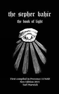 Nehunya Ben Hakanah, Tarl Warwick - The Sepher Bahir: Book Of Light, Häftad