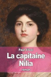 Paul D'Ivoi - La capitaine Nilia, Häftad. Tillgänglighet: Lägg i varukorg