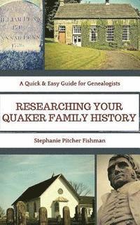 Stephanie Pitcher Fishman - Researching Your Quaker Family History: Pocket Guide Edition, Häftad. Tillgänglighet: Lägg i varukorg