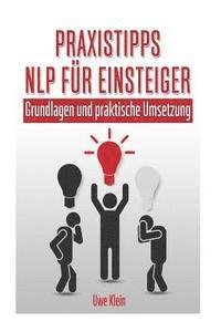 Praxistipps Nlp Fr Einsteiger: Grundlagen Und Praktische Umsetzung