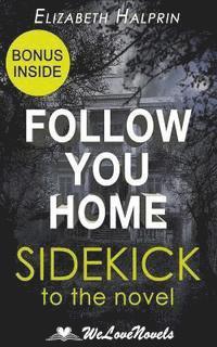 Welovenovels, Elizabeth Halprin - Follow You Home: A Sidekick to the Mark Edwards Novel, Häftad