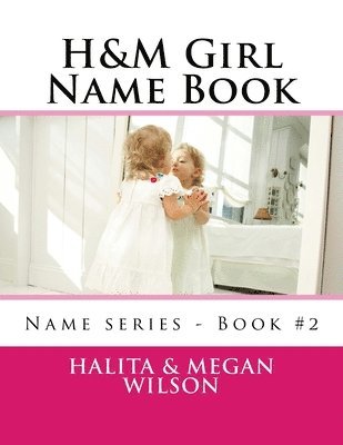 Megan Wilson, Halita Wilson - H&M Girl Name Book, Häftad. Tillgänglighet: Lägg i varukorg
