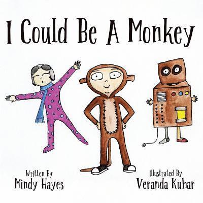 Mindy Hayes - I Could Be A Monkey, Häftad. Tillgänglighet: Lägg i varukorg