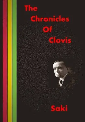 H. H. Munro, Saki - The Chronicles Of Clovis: A Nice Collection Of Short Stories (AURA PRESS), Häftad. Tillgänglighet: Lägg i varukorg