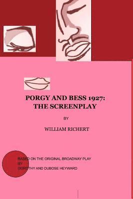 William Richert - Porgy and Bess 1927: The Screenplay, Häftad