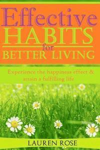 Lauren Rose - Effective Habits for Better Living, Häftad. Tillgänglighet: Lägg i varukorg