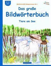 Dortje Golldack - BROCKHAUSEN Bildwörterbuch Bd.1: Das große Bildwörterbuch: Tiere am See, Häftad. Tillgänglighet: Lägg i varukorg
