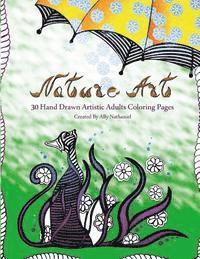 Ally Nathaniel - Nature Art - Hand Drawn Adults Coloring Book: 30 Hand Drawn Artistic Coloring Pages, Häftad. Tillgänglighet: Lägg i varukorg