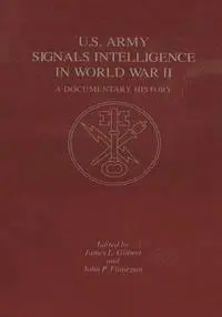 John P. Finnegan, James L. Gilbert - U.S. Army Signals Intelligence in World War II: A Documentary History, Häftad. Tillgänglighet: Lägg i varukorg