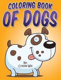 Cristie Will - Coloring Book of Dogs, Häftad