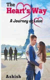 Ashish - The Heart's Way: A Journey of Love, Häftad
