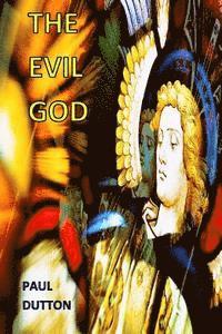 Paul Dutton - The Evil God, Häftad