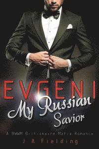 J. a. Fielding - Evgeni, My Russian Savior: A BWWM Billionaire Mafia Romance, Häftad. Tillgänglighet: Lägg i varukorg