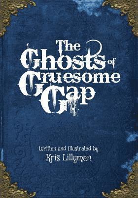 Kris Lillyman - The Ghosts Of Gruesome Gap: A Humorously Haunted History, Häftad. Tillgänglighet: Lägg i varukorg