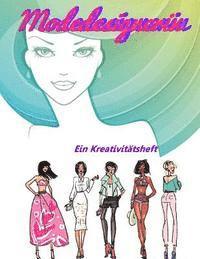 Modedesignerin: Ein Kreativittsheft
