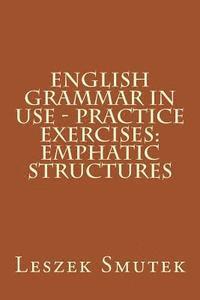Leszek Smutek - English Grammar in Use - Practice Exercises: Emphatic Structures, Häftad. Tillgänglighet: Lägg i varukorg