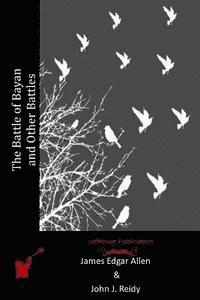 John J. Reidy, James Edgar Allen - The Battle of Bayan and Other Battles, Häftad