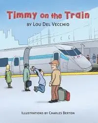 Lou Del Vecchio - Timmy on the Train, Häftad. Tillgänglighet: Lägg i varukorg