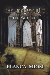 Blanca Miosi - The Manuscript I: The Secret, Häftad