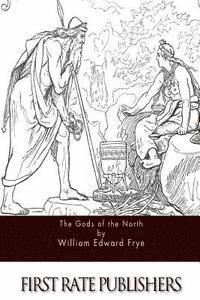 William Edward Frye - The Gods of the North, Häftad. Tillgänglighet: Lägg i varukorg