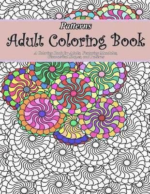 Adult Coloring Book - Patterns Adult Coloring Book, Häftad. Tillgänglighet: Lägg i varukorg