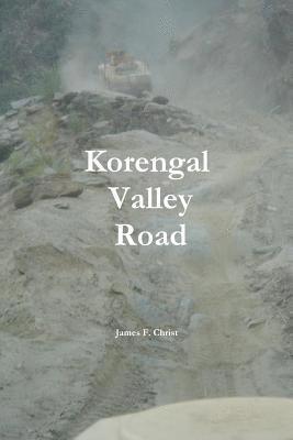 James F. Christ - Korengal Valley Road, Häftad. Tillgänglighet: Lägg i varukorg