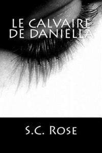 S. C. Rose - Le Calvaire de Daniella, Häftad