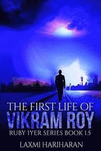 Laxmi Hariharan - The First Life of Vikram Roy - Coming of Age - Thriller: Book 1.5 - Dystopian Fiction - Dystopian Romance Series (Ruby Iyer - Dystopia Series), Häftad. Tillgänglighet: Lägg i varukorg