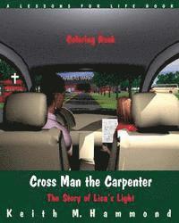 Keith M. Hammond - Cross Man the Carpenter: The Story of Lisa's Light (Coloring Book), Häftad. Tillgänglighet: Lägg i varukorg