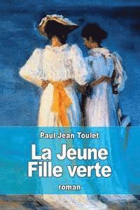 Paul-Jean Toulet - La Jeune Fille verte, Häftad