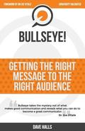 Bullseye!: Getting the RIGHT message to the RIGHT audience