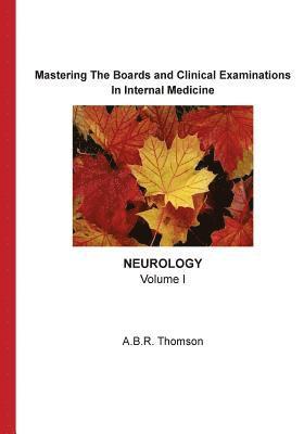 A. B. R. Thomson - Mastering The Boards and Clinical Examinations - Neurology: Volume I, Häftad. Tillgänglighet: Lägg i varukorg