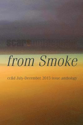 Andrew J. Hogan, Andy Roberts - from Smoke: cc&d magazine July-December 2015 issue collection book, Häftad