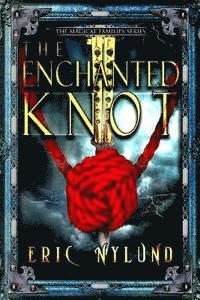 Eric Nylund - The Enchanted Knot, Häftad