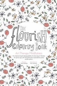 Cheryl Rickman - The Flourish Colouring Book: Art Therapy Mindfulness, Häftad. Tillgänglighet: Lägg i varukorg