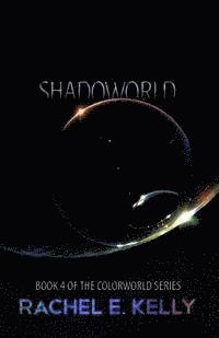 Rachel E. Kelly - Shadoworld, Häftad. Tillgänglighet: Lägg i varukorg