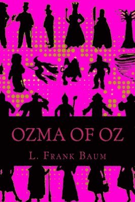 L Frank Baum, 510 Classics - Ozma of OZ, Häftad. Tillgänglighet: Tillfälligt slut