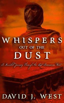 David J West - Whispers Out Of The Dust, Häftad