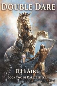 D. H. Aire - Double Dare: Book 2 of Dare2Believe, Häftad. Tillgänglighet: Lägg i varukorg