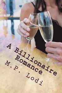 M. P. Lodi, L. M. Wilkinson - A Billionaire Romance, Häftad
