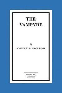 John William Polidori - The Vampyre, Häftad. Tillgänglighet: Lägg i varukorg