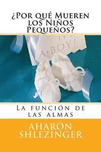 Aharón Shlezinger - ¿Por qué Mueren los Niños Pequeños?: Preguntas y Respuestas, Häftad. Tillgänglighet: Lägg i varukorg