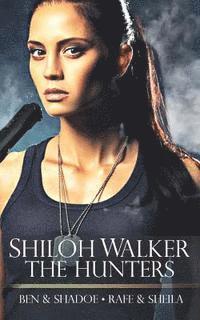 The Hunters: 5 & 6: Ben & Shadoe/Rafe & Sheila