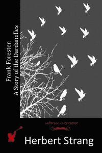 Frank Forester: A Story of the Dardanelles